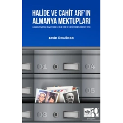 Halide ve Cahit Arfın Almanya Mektupları