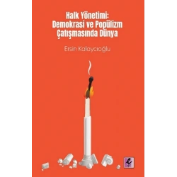 Halk Yönetimi - Demokrasi ve Popülizm Çatışmasında Dünya