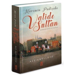Haremin Padişahı Valide Sultanlar - Renkli Büyük Boy (Ciltli)