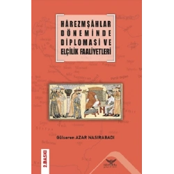 Harezmşahlar Döneminde Diplomasi Ve Elçilik Faaliyetleri