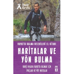Haritalar ve Yön Bulma - Hayatta Kalma Becerileri El Kitabı