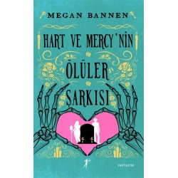 Hart ve Mercy’nin Ölüler Şarkısı