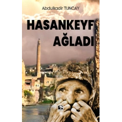 Hasankeyf Ağladı