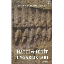 Hatti ve Hitit Uygarlıkları (Ciltli)