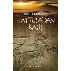 Hattuşa’dan Kaçış