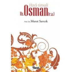 Haya Timsali Hz. Osman (r.a.)