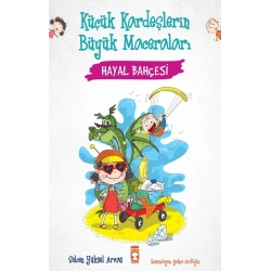 Hayal Bahçesi - Küçük Kardeşlerin Büyük Maceraları