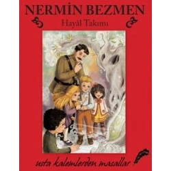 Hayal Takımı - Usta Kalemlerden Masallar