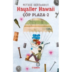 Hayaller Hawaii - Çöp Plaza 2