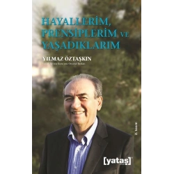 Hayallerim  Prensiplerim ve Yaşadıklarım