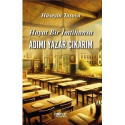 Hayat Bir İmtihansa Adım Yazar Çıkarım