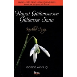 Hayat Gülümsersen Gülümser Sana