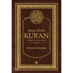 Hayat Kitabı Kuran; Gerekçeli Meal-Tefsir (Hafız Boy, Tek Cilt)