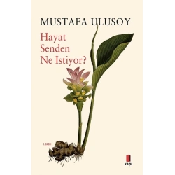 Hayat Senden Ne İstiyor?