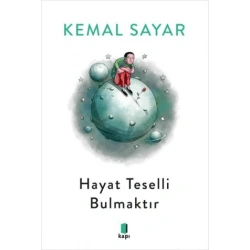 Hayat Teselli Bulmaktır (Siyah-Beyaz)