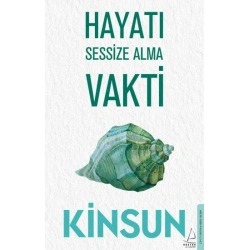 Hayatı Sessize Alma Vakti