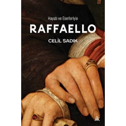 Hayatı ve Eserleriyle  Raffaello