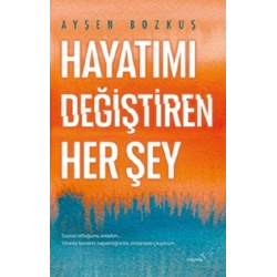 Hayatımı Değiştiren Her Şey