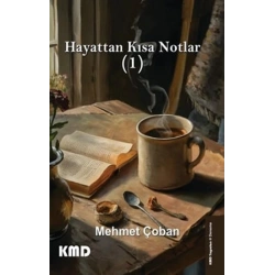 Hayattan Kısa Notlar (1)
