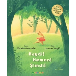 Haydi! Hemen! Şimdi!