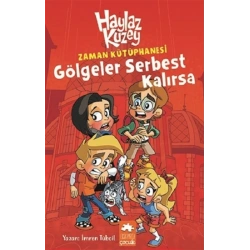Haylaz Kuzey-Gölgeler Serbest Kalırsa(ciltli)
