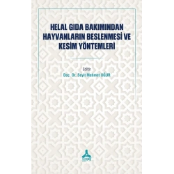Helal Gıda Bakımından Hayvanların Beslenmesi Ve Kesim Yöntemleri