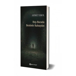 Hep Burada Benimle Kalsaydın