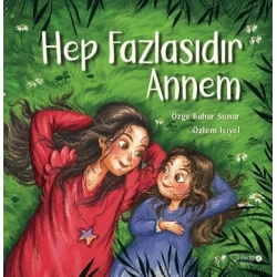 Hep Fazlasıdır Annem