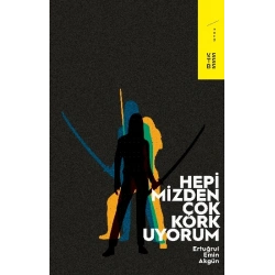 Hepimizden Çok Korkuyorum