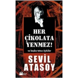 Her Çikolata Yenmez ve Başka Tatsız Öyküler