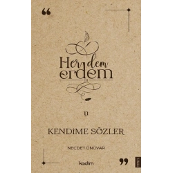 Her Dem Erdem- Kendime Sözler