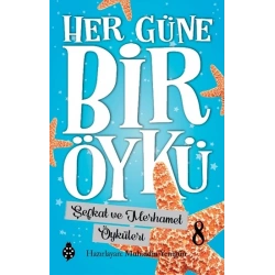 Her Güne Bir Öykü - 8 Şefkat Ve Merhamet Öyküleri