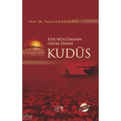 Her Müslümanın Ortak Davası Kudüs