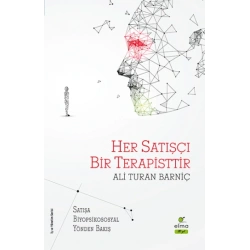 Her Satışçı Bir Terapisttir - Satışa Biyopsikososyal Yönden Bakış