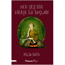 Her Şey Bir Hikaye İle Başladı