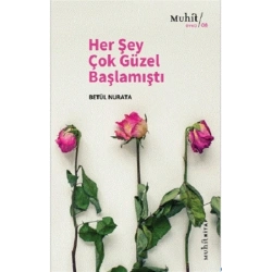 Her Şey Çok Güzel Başlamıştı