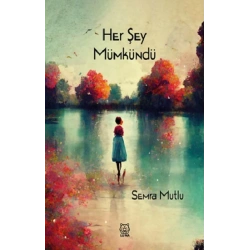 Her Şey Mümkündü