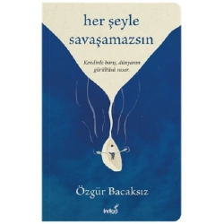 Her Şeyle Savaşamazsın