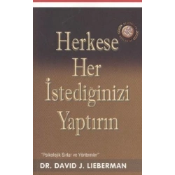Herkese Her İstediğinizi Yaptırın