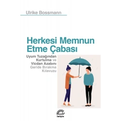Herkesi Memnun Etme Çabası