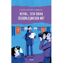 Heval, Sen daha Özgürleşmedin mi?