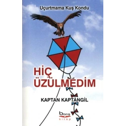 Hiç Üzülmedim