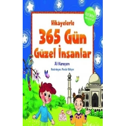 Hikayelerle 365 Gün Güzel İnsanlar (Ciltli)