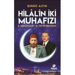 Hilalin İki Muhafızı: 2. Abdülhamid - R. Tayyip Erdoğan