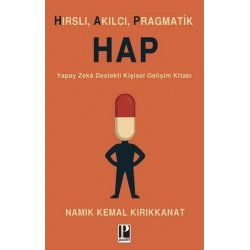 Hırslı, Akılcı, Pragmatik - Hap
