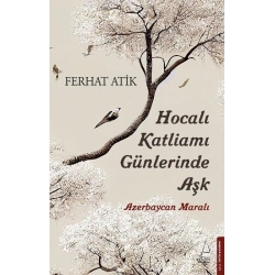 Hocalı Katliamı Günlerinde Aşk