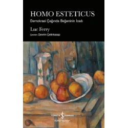 Homo Esteticus – Demokrasi Çağında Beğeninin İcadı