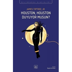 Houston, Houston Duyuyor Musun?