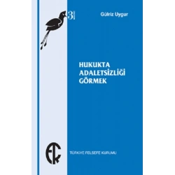 Hukukta Adaletsizliği Görmek