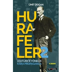 Hurafeler-2 /Atatürk’e Yönelik Kara Propaganda